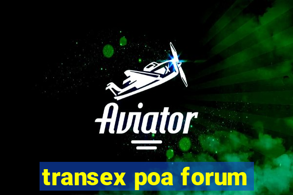 transex poa forum